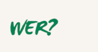 Wer?